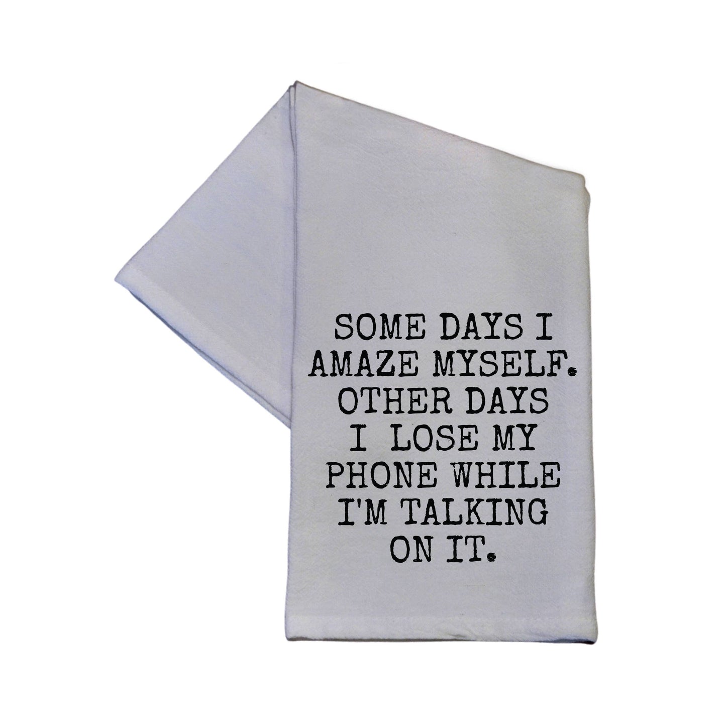 Somedays I Amaze Myself Tea Towel
