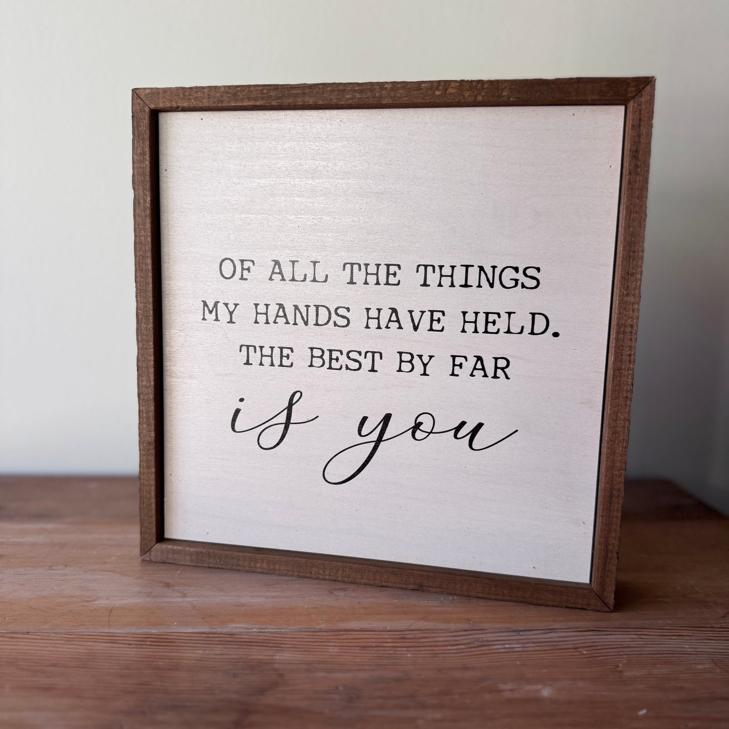 Of All the Things Sign