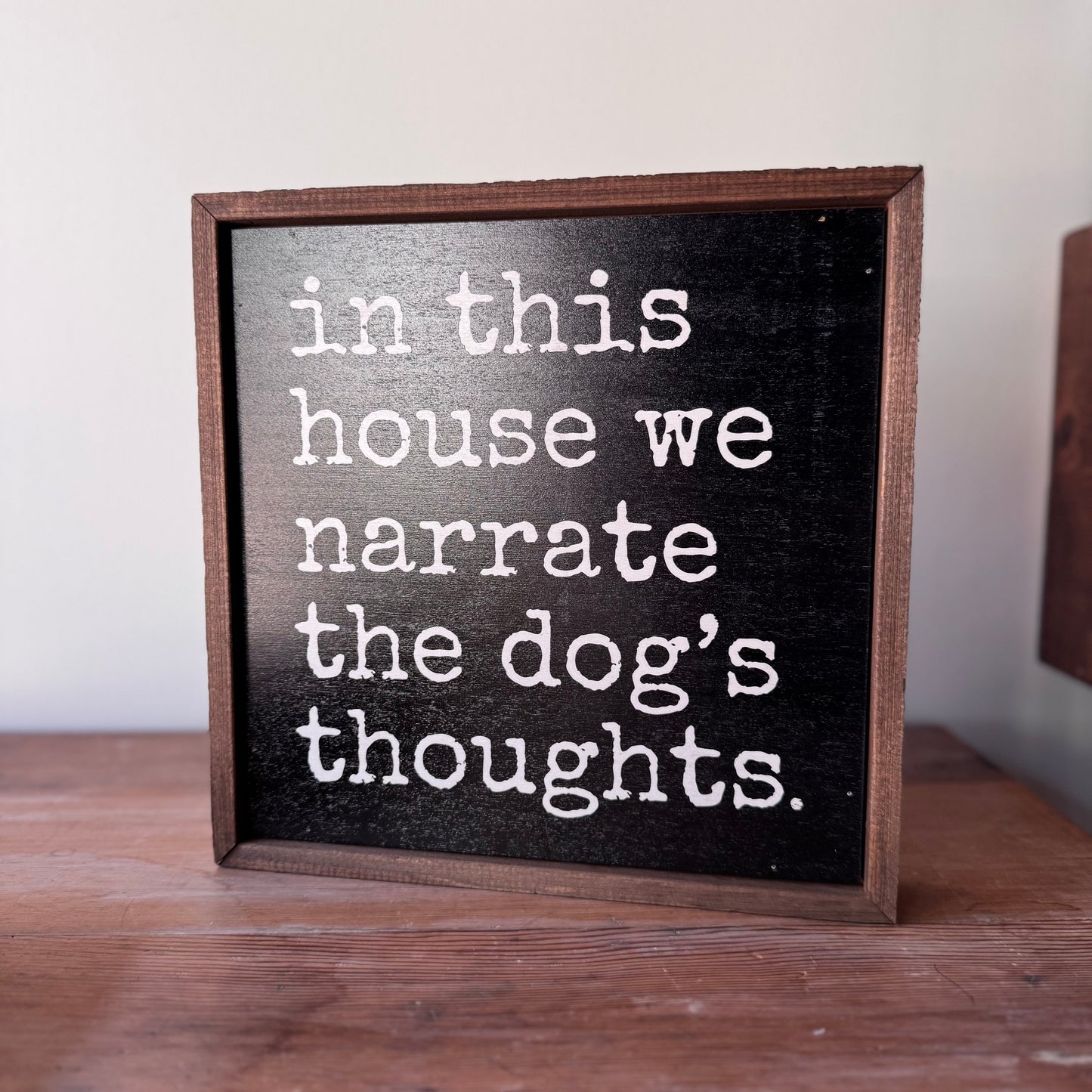 Narrate The Dog's Thoughts Sign