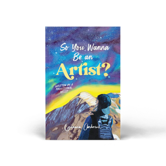 Gianna Andrews So you Wanna Be an Artist?