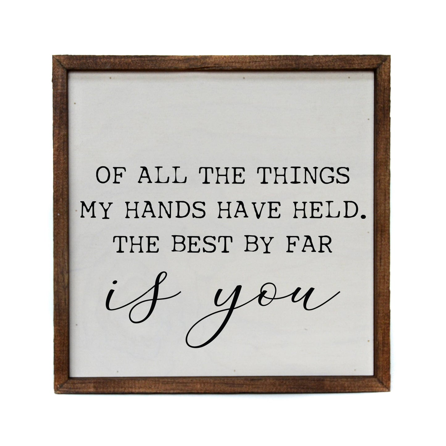 Of All the Things Sign
