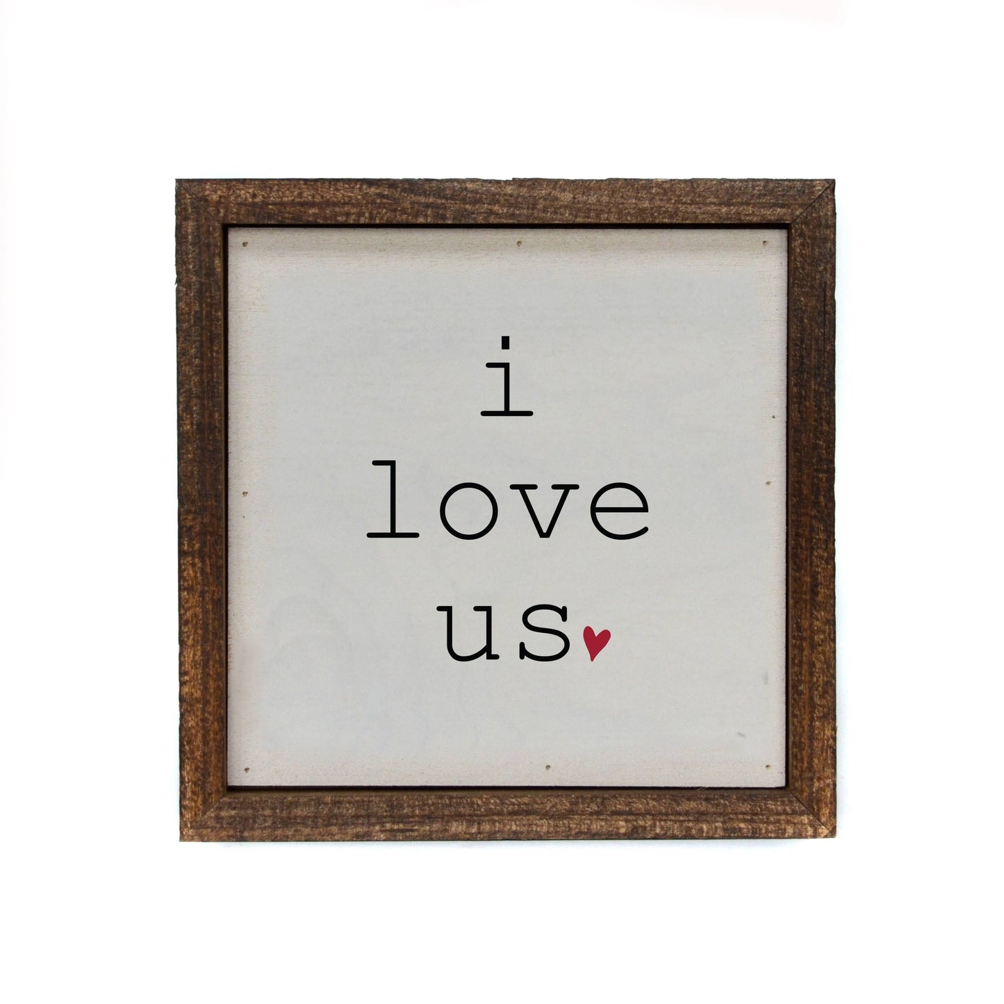I Love Us Sign