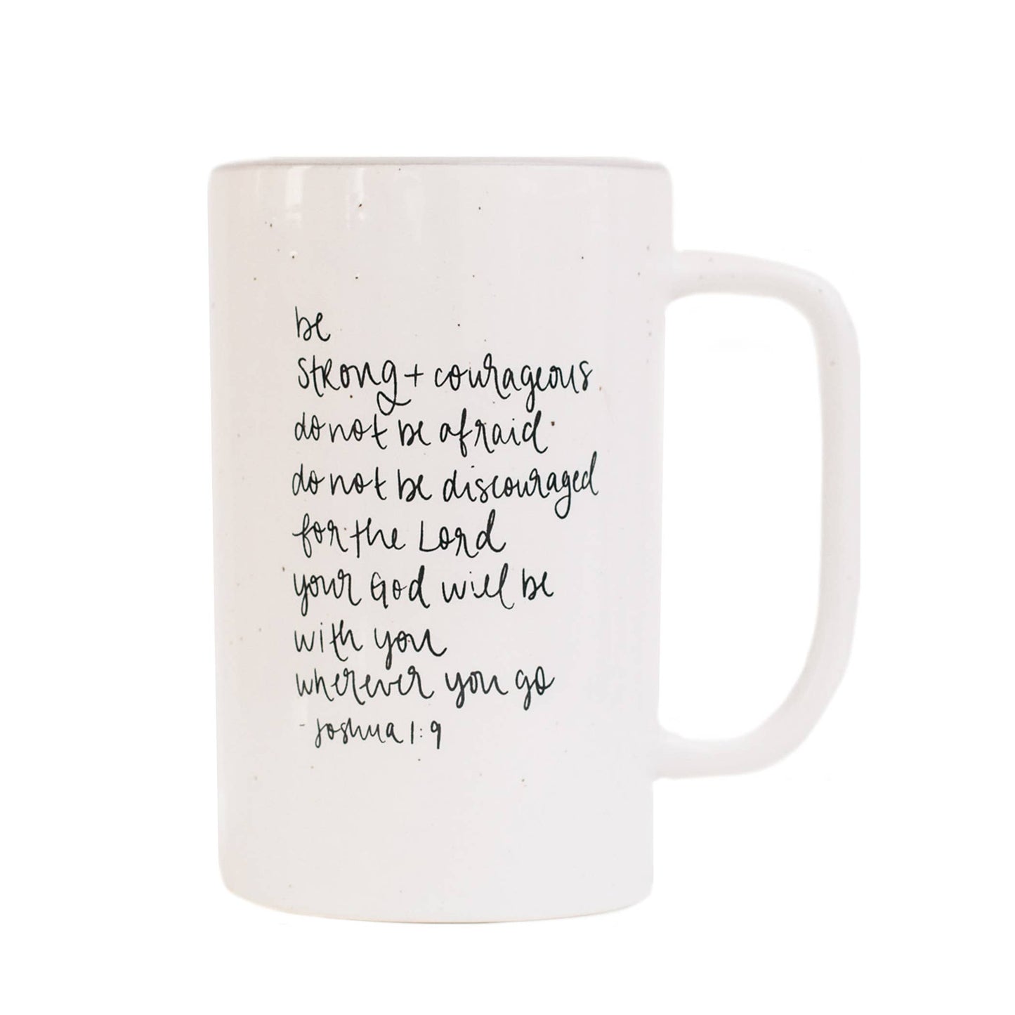 Be Strong and Courageous Mug