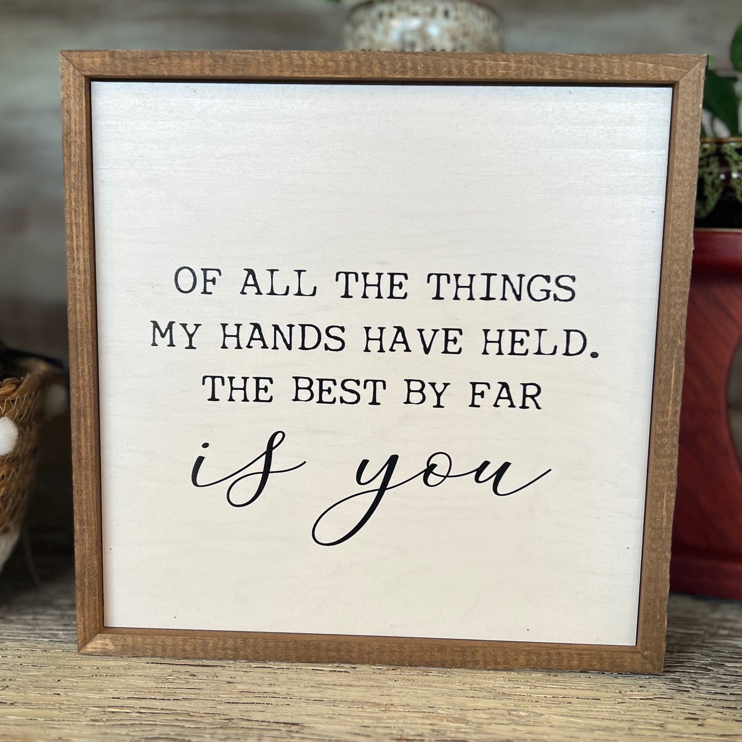 Of All the Things Sign