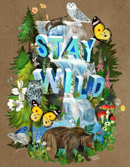 Stay Wild art print
