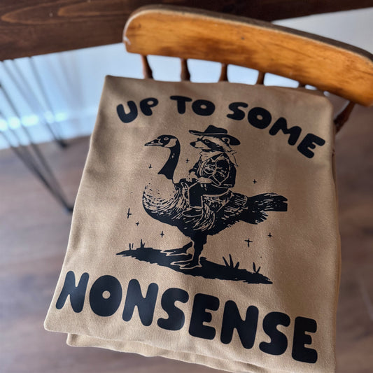 Up to Nonsense Crewneck