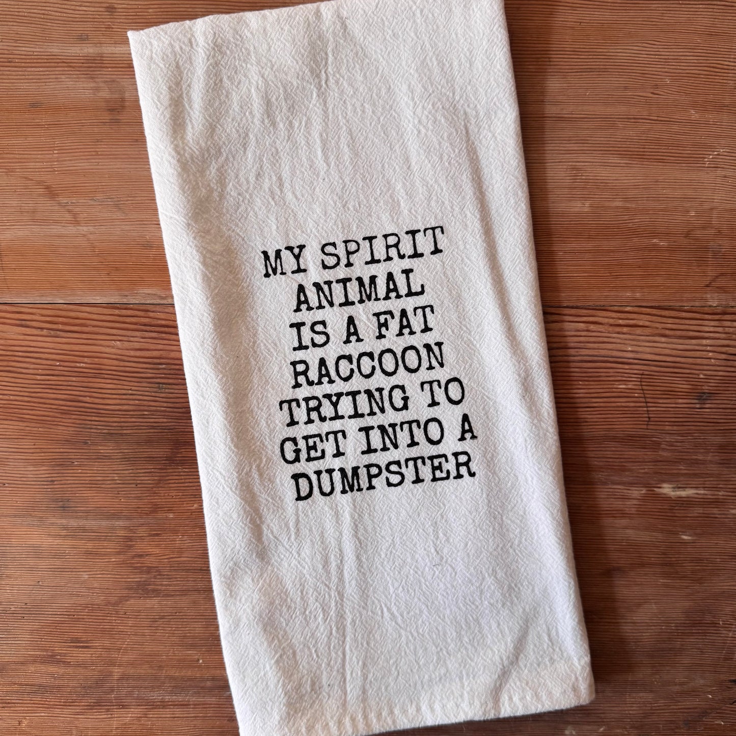 My Spirit Animal Is A Fat Raccoon Tea Towel