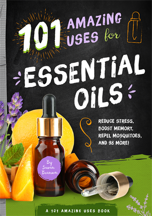 101 Amazing Uses for Essential Oils Paperback Book