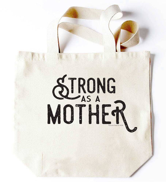 Strong as a Mother Tote