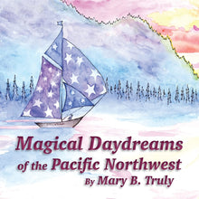 Load image into Gallery viewer, Magical Daydreams of the Pacific NW Book
